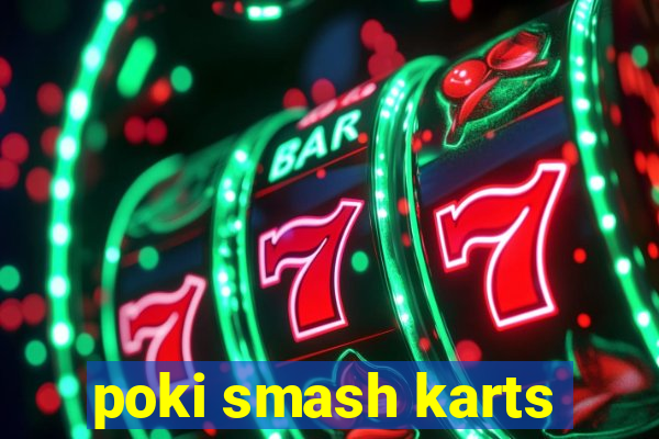 poki smash karts